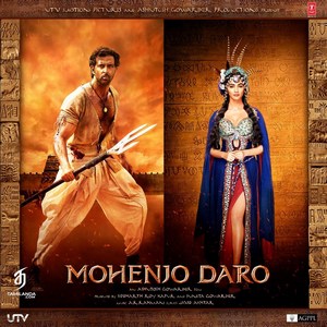 Mohenjo Daro (2016) (A.R. Rahman)